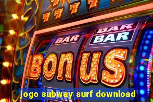 jogo subway surf download